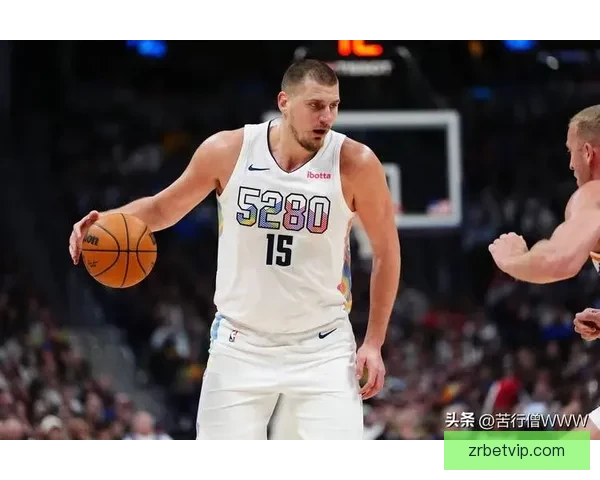 掘金担忧约基奇被特殊防守限制 提前18英尺就开始防守